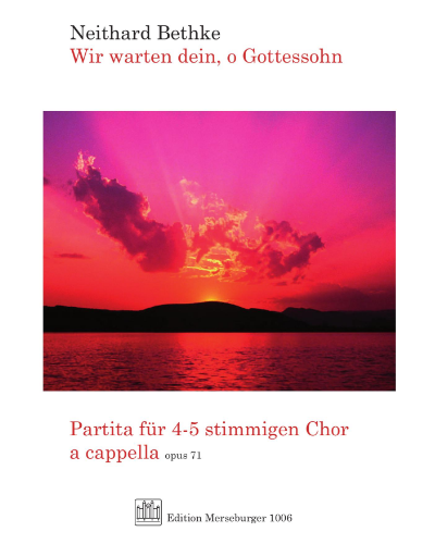 Wir waren dein, o Gottessohn, op. 71 — Neithard Bethke