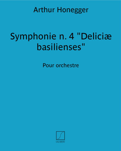 Symphony No. 4 'Deliciæ basilienses' — Arthur Honegger