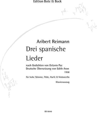 Drei spanische Lieder (After Octavio Paz) — Aribert Reimann