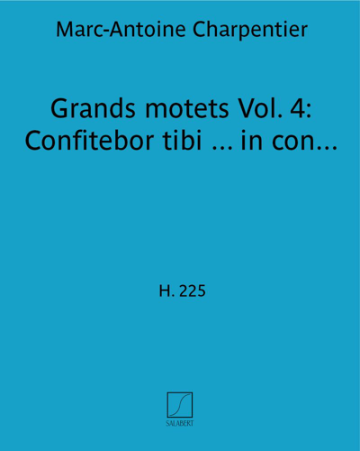 Grands motets Vol. 4: Confitebor tibi ... in concilio — 马克-安托万·夏庞蒂埃