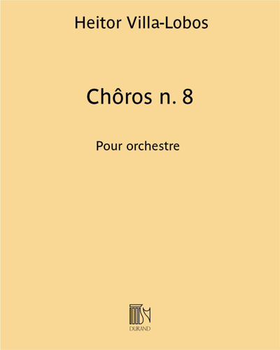 Chôros No. 8 — 维拉-洛博斯