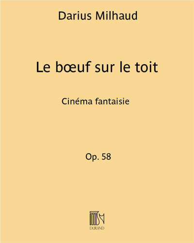 Le bœuf sur le toit, op. 58 — 米约