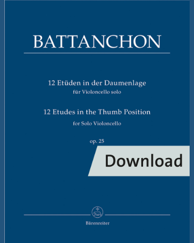 12 Etudes in the Thumb Position for Solo Violoncello, op. 25 — Battanchon Felix