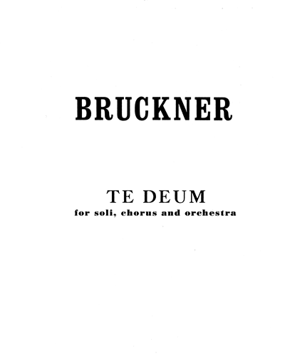 Te Deum, WAB 45 — 布鲁克纳