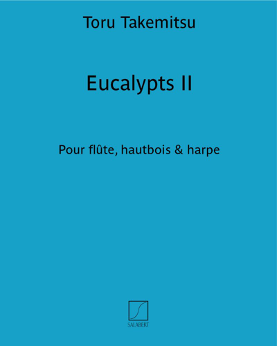 Eucalypts II — Tōru Takemitsu
