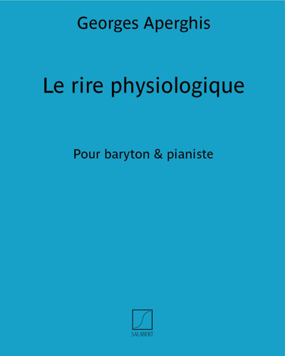 Le rire physiologique — Georges Aperghis