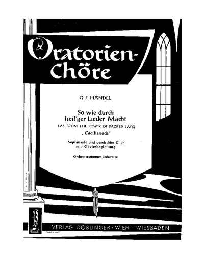 So wie durch heil'ger Lieder Macht ('As from the pow'r of sacred lays') (from the Cantata 'Ode for St. Cecilia's Day') — 亨德尔