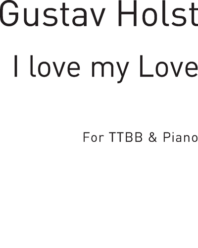 I Love My Love — 霍尔斯特