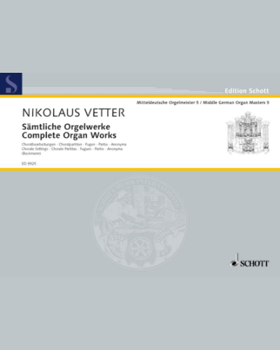 Complete Organ Works — Nikolaus Vetter