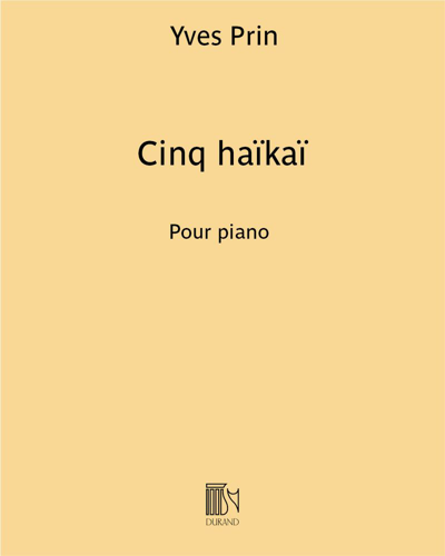 Cinq haïkaï — Yves Prin