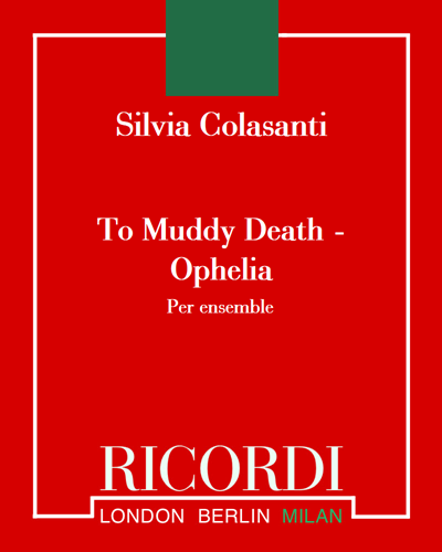 To Muddy Death - Ophelia — Silvia Colasanti
