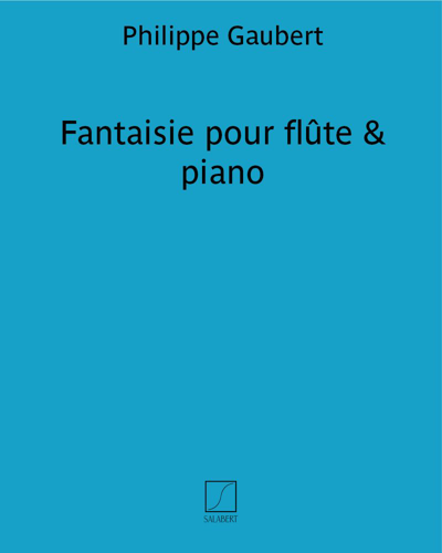Fantaisie pour flûte & piano — Philippe Gaubert