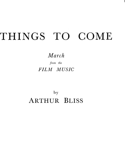 Things to Come: March — Arthur Bliss