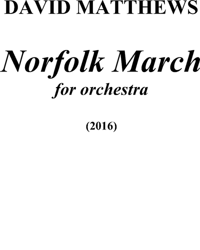 Norfolk March, op. 139 — David Matthews