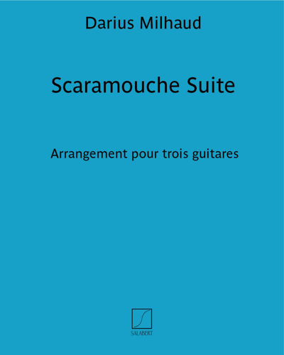 Scaramouche Suite (Arrangement for Three Guitars) — Darius Milhaud