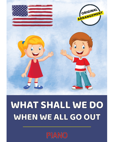 What Shall We Do When We All Go Out? — Traditional