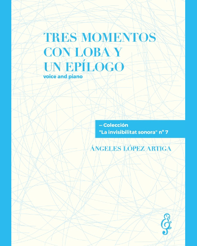 Tres momentos con Loba y un epílogo — Ángeles López Artiga