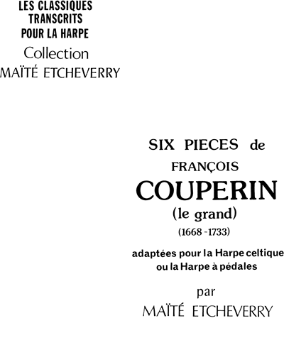 Six Pieces (Transcription for Celtic Harp or Harp with Pedals) — François Couperin