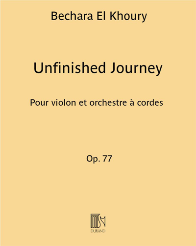 Unfinished Journey, op. 77 — Bechara El Khoury