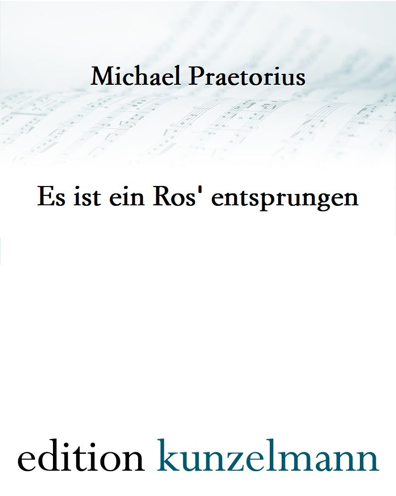 Es ist ein Ros' entsprungen — 普雷托里乌斯