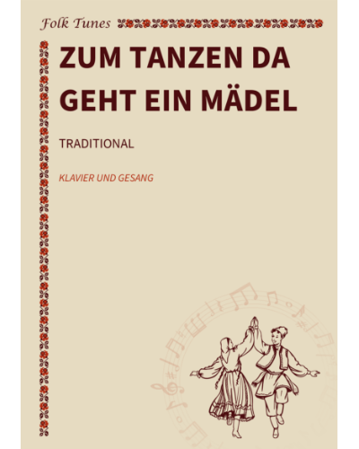 Zum Tanzen da geht ein Mädel — 传统