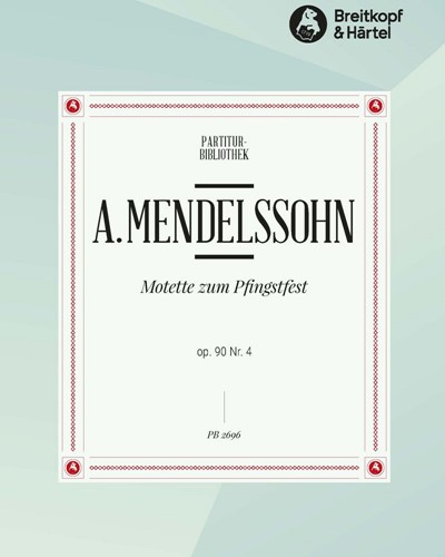 Motette zum Pfingstfest, op. 90/4 — Arnold Mendelssohn