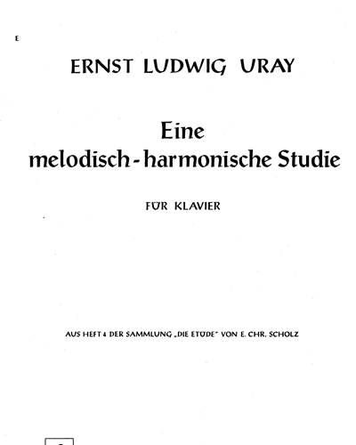 Eine melodisch-harmonische Studie — Ernst Ludwig Uray
