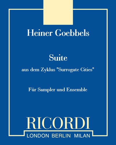 Suite (aus dem Zyklus "Surrogate Cities") - Für Sampler und Ensemble — Heiner Goebbels
