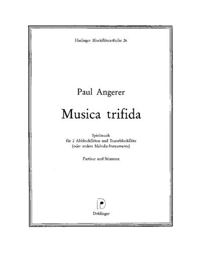 Spielmusik: Musica Trifida — Paul Angerer