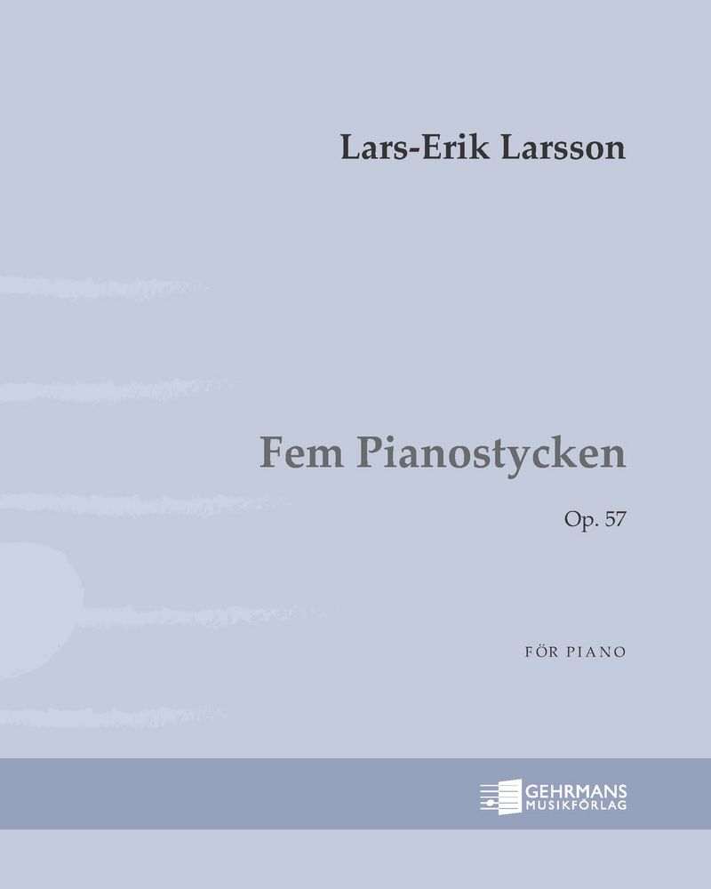 Five Piano Pieces, op. 57 — Lars-Erik Larsson