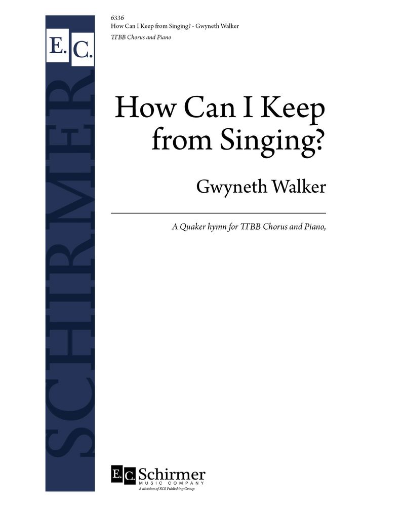 How Can I Keep from Singing? — Gwyneth Walker