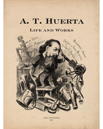 Life and Works — A. T. Huerta