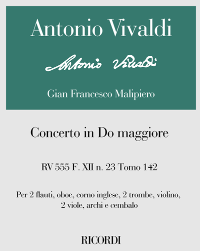 Concerto in C major, RV 555, F. XII No. 23, Vol. 142 — Antonio Vivaldi