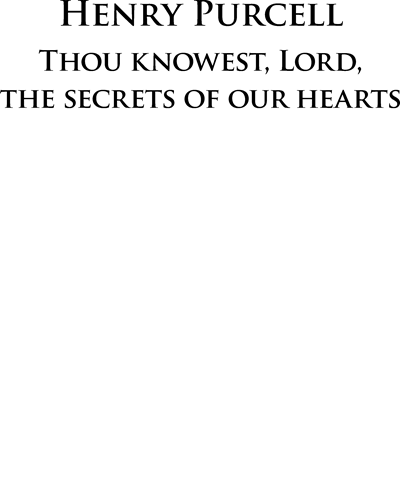 Thou Knowest, Lord, The Secrets Of Our Hearts — Henry Purcell