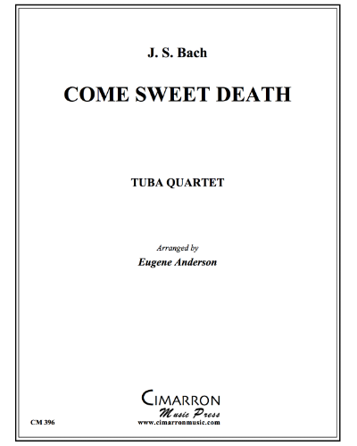 Come, Sweet Death, BWV 478 — Johann Sebastian Bach