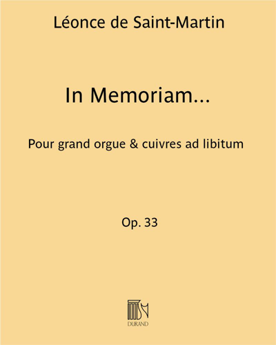In Memoriam... (Paraphrase of the National Anthem 'Amour sacré de la Patrie'), op. 33 — Léonce de Saint-Martin