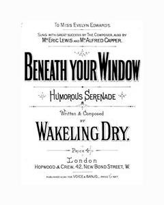 Beneath Your Window — Wakeling Dry